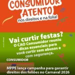 MPPE lança campanha para garantir direitos dos foliões no Carnaval 2026