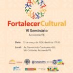 Projeto Fortalecer Cultural promove seminário sobre preservação e financiamento do patrimônio