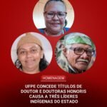 UFPE concede títulos de Doutor e Doutoras Honoris Causa a três líderes indígenas do Estado